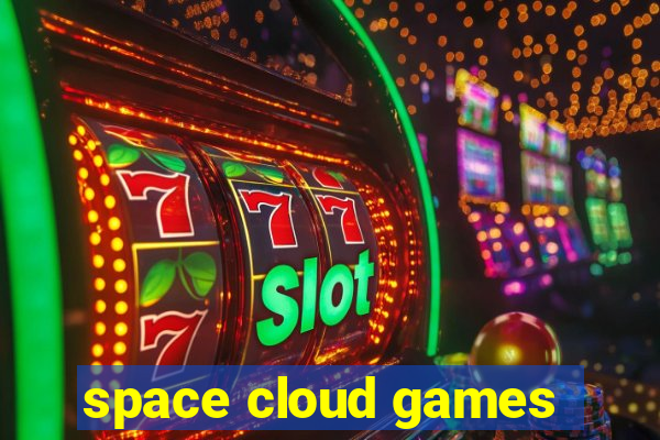 space cloud games